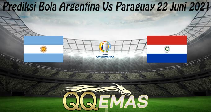 Prediksi Bola Argentina Vs Paraguay 22 Juni 2021