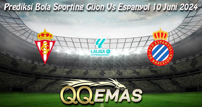 Prediksi Bola Sporting Gijon Vs Espanyol 10 Juni 2024